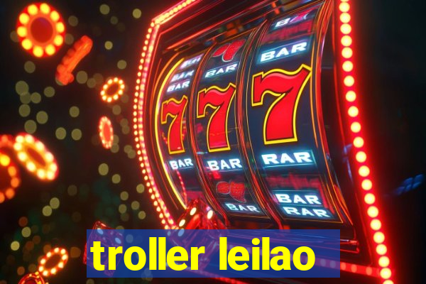 troller leilao